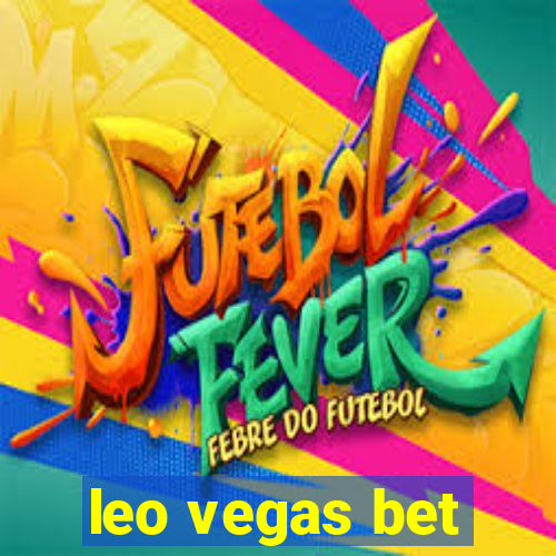 leo vegas bet