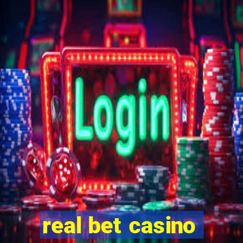 real bet casino