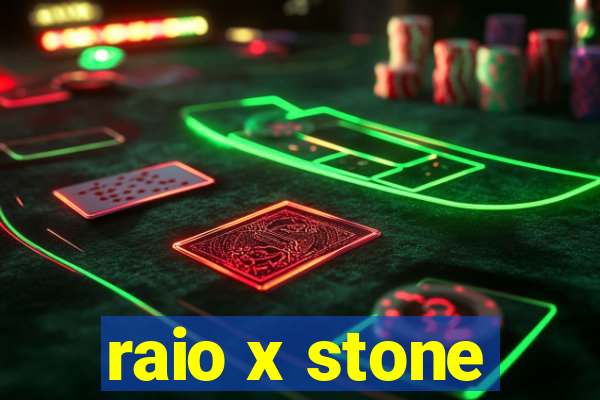 raio x stone