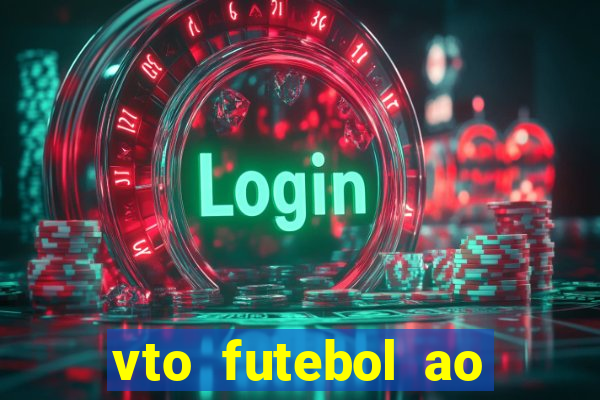 vto futebol ao vivo biz