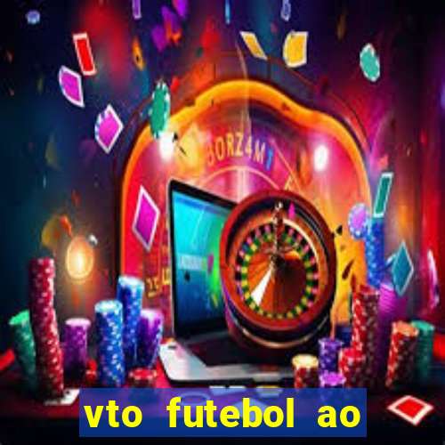 vto futebol ao vivo biz