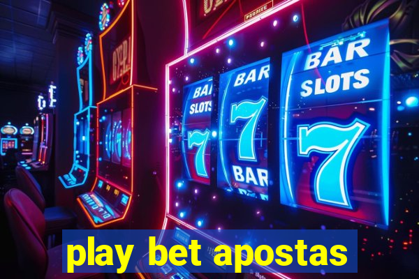 play bet apostas