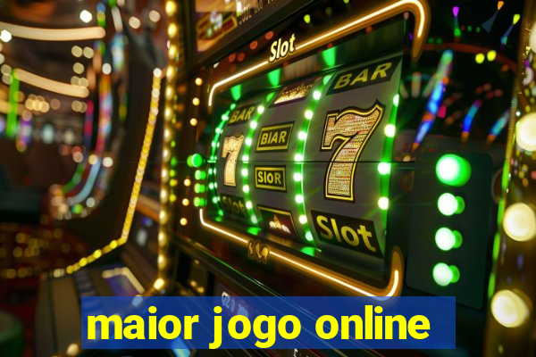 maior jogo online