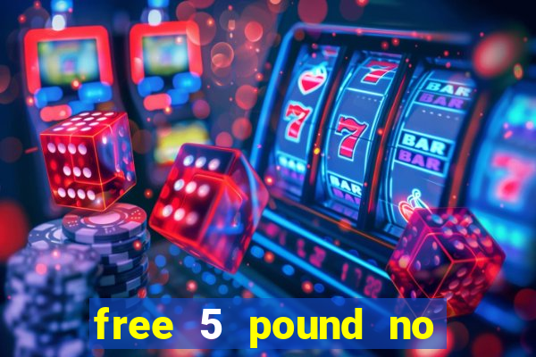 free 5 pound no deposit bingo