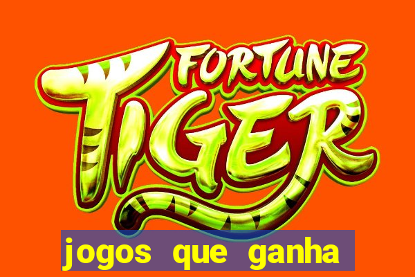 jogos que ganha dinheiro de verdade sem depositar