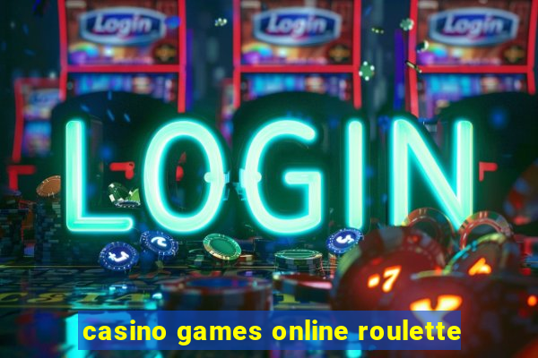 casino games online roulette