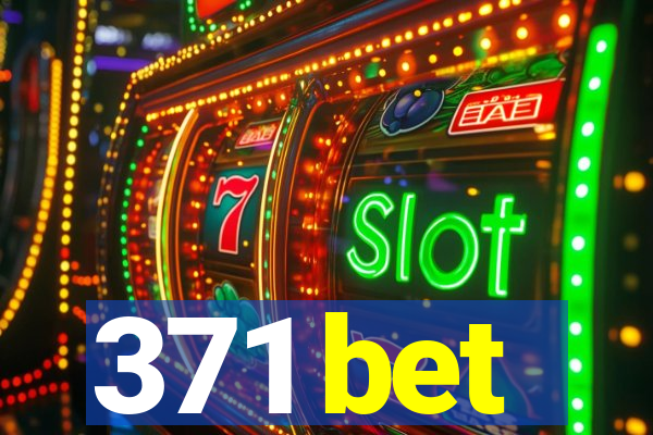 371 bet