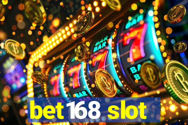 bet168 slot