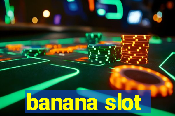 banana slot