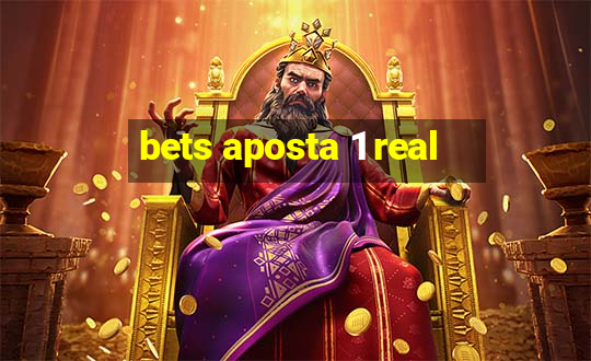 bets aposta 1 real