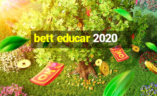 bett educar 2020