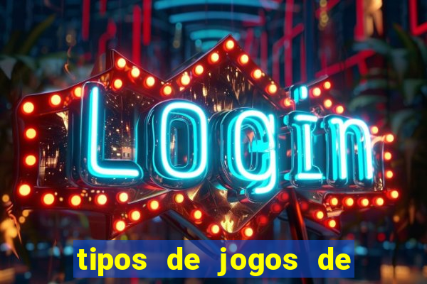 tipos de jogos de azar online