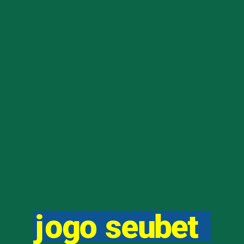 jogo seubet