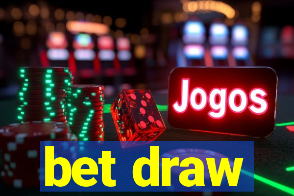 bet draw