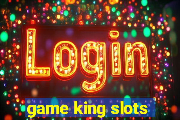 game king slots