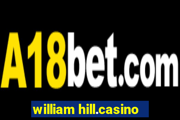 william hill.casino