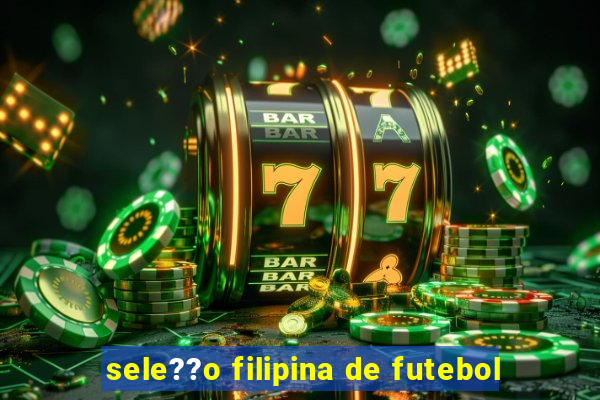 sele??o filipina de futebol