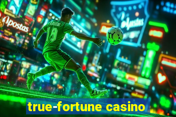 true-fortune casino