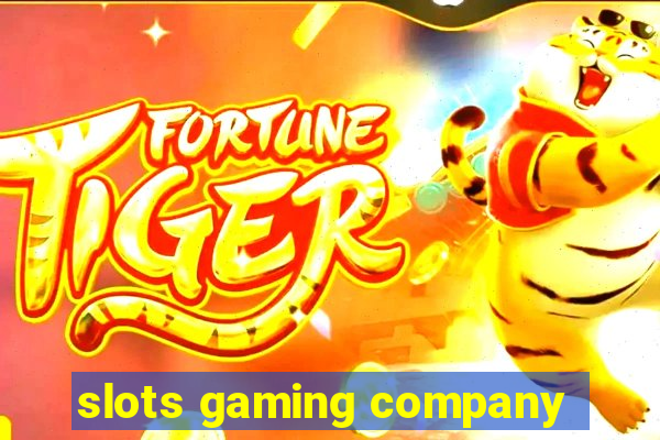 slots gaming company