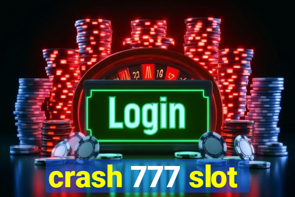 crash 777 slot