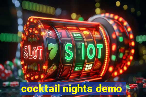 cocktail nights demo