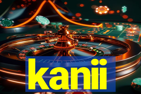 kanii