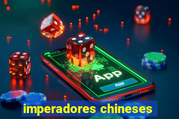 imperadores chineses