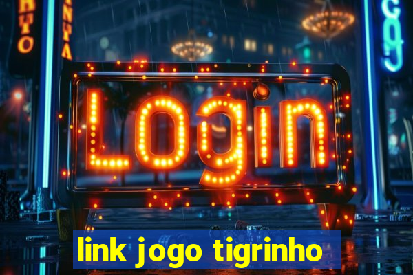 link jogo tigrinho