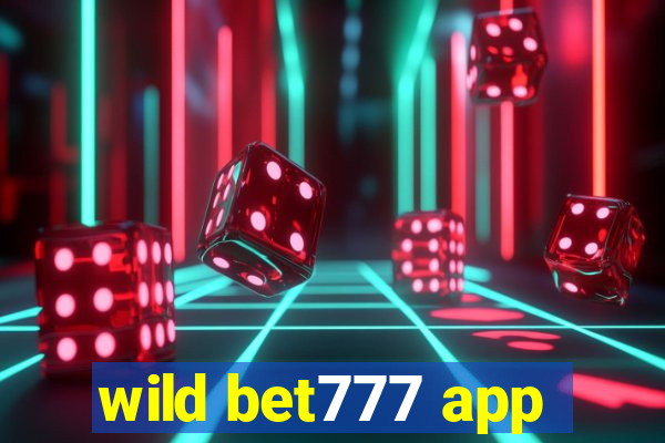 wild bet777 app