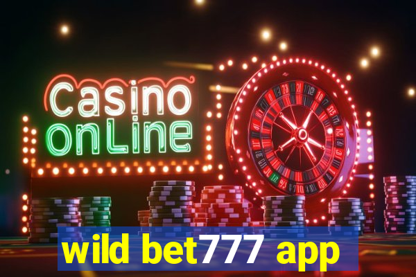 wild bet777 app