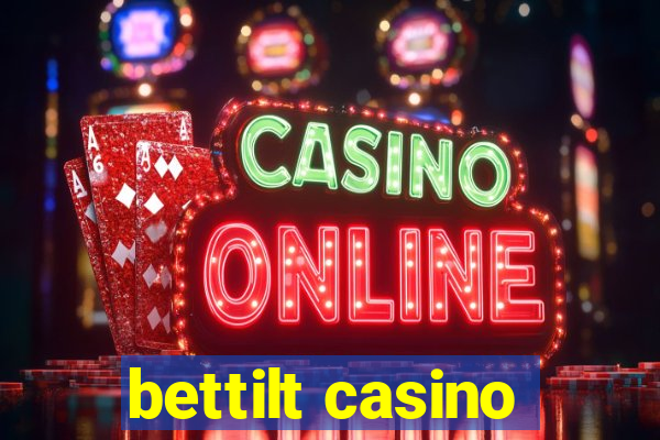 bettilt casino