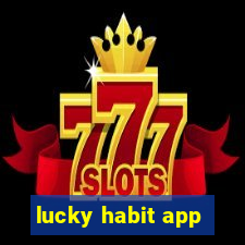 lucky habit app