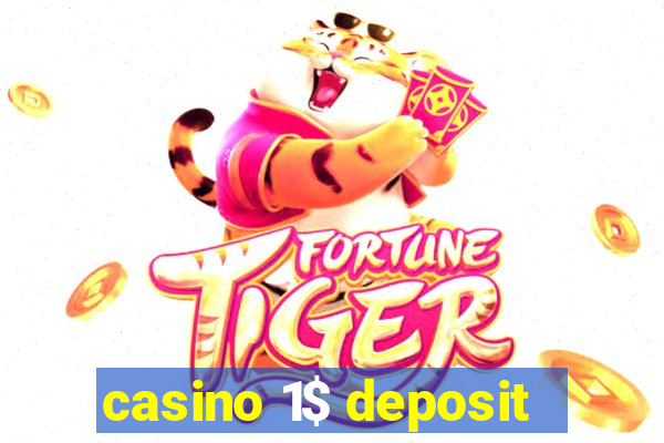 casino 1$ deposit