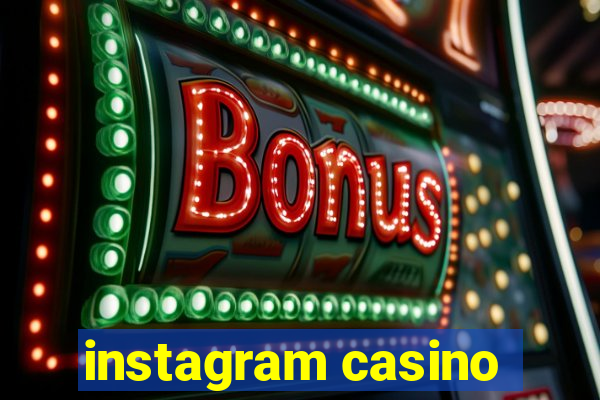 instagram casino