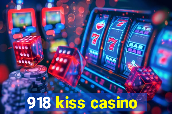 918 kiss casino