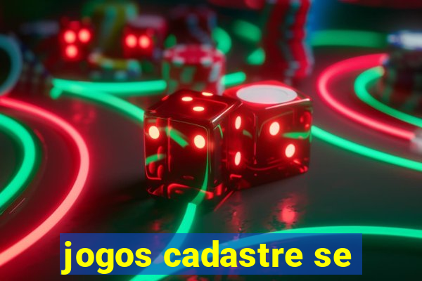 jogos cadastre se