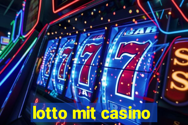 lotto mit casino