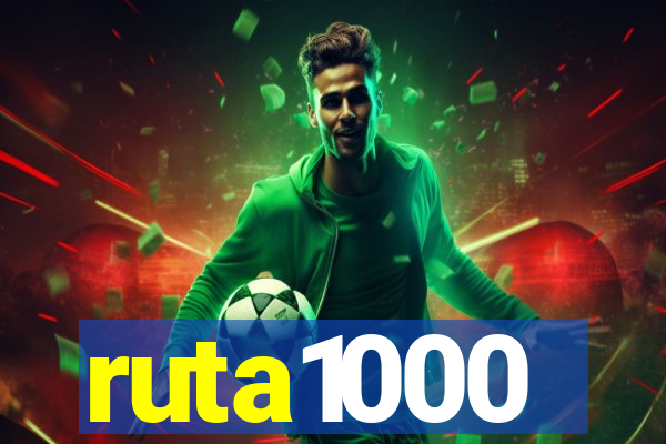 ruta1000