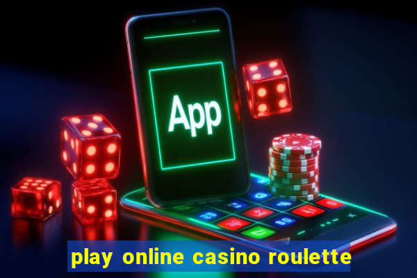 play online casino roulette