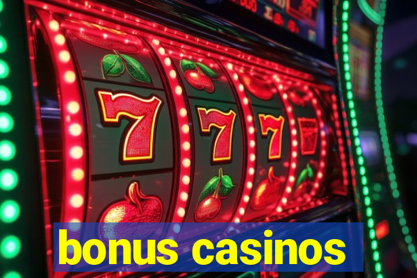 bonus casinos