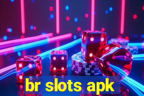 br slots apk