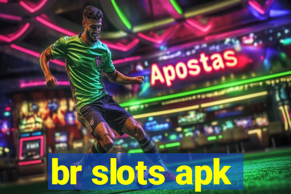 br slots apk