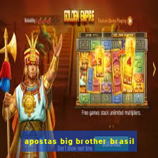 apostas big brother brasil