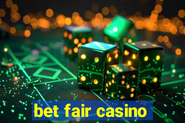 bet fair casino