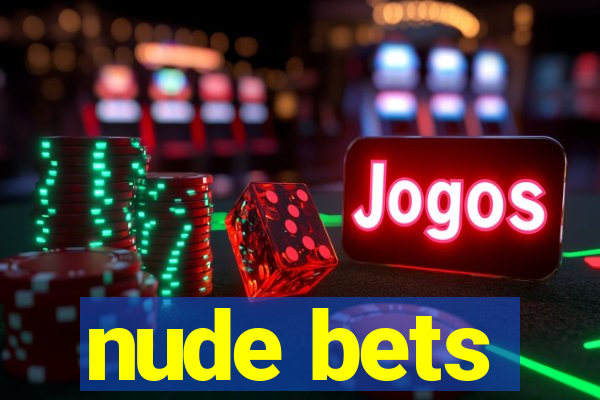 nude bets