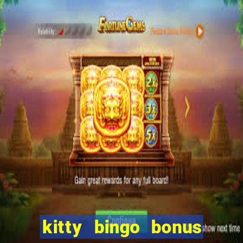 kitty bingo bonus money games