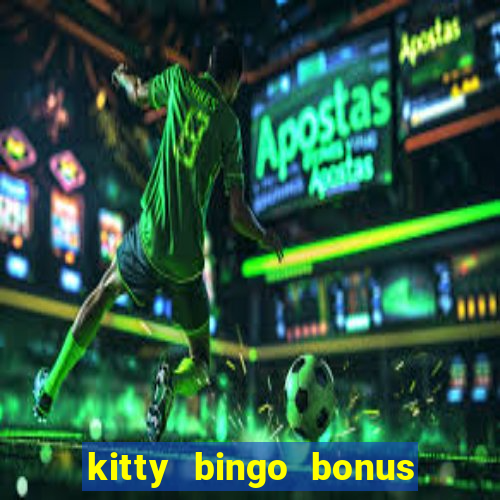 kitty bingo bonus money games