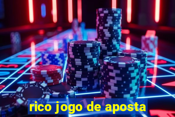 rico jogo de aposta