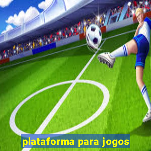 plataforma para jogos