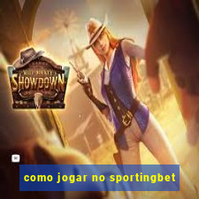 como jogar no sportingbet